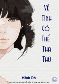 Về Tình Có Thể Tha Thứ