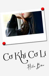 《 Cơ Khí Cơ Lí 》